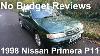 No Budget Reviews 1998 Nissan Primera P11 2 0 Gx Automatic Lloyd Vehicle Consulting